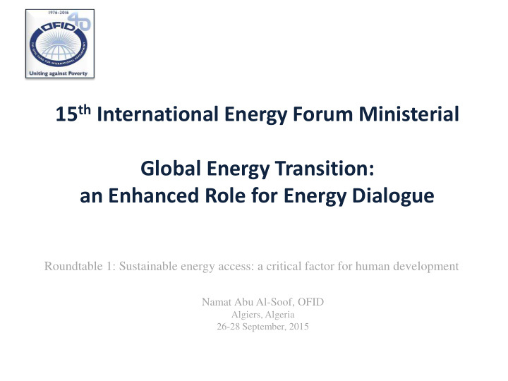 15 th international energy forum ministerial global