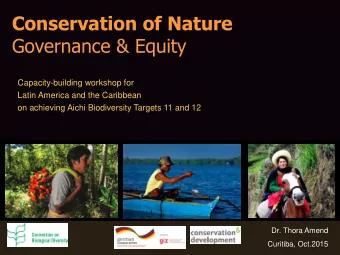 Conservation of Nature  Governance &amp; Equity  Capacity-building workshop for  Latin America and