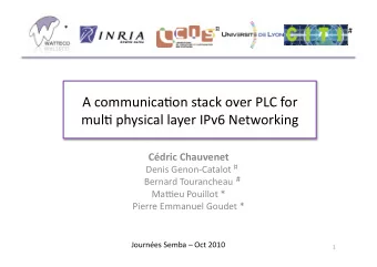 A  communicaEon  stack  over  PLC  for    mulE  physical  layer  IPv6