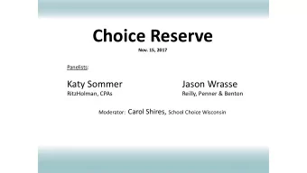 Choice Reserve  Choice  ce Reserve  Nov. 15, 2017  Panelists:  Panelists:  Katy Sommer  Jason