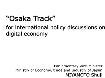 Osaka T  Track  for internat  ational  al p  policy  cy d  discu  scussi  sions o  on