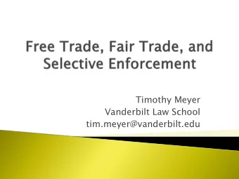 Timothy Meyer  Vanderbilt Law School  tim.meyer@vanderbilt.edu  Trade rules on government