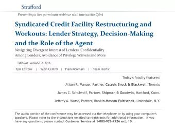 and the Role of the Agent  Navigating Divergent Interest of Lenders, Confidentiality  Among