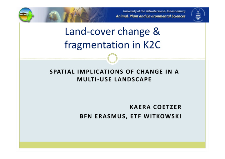 land cover change fragmentation in k2c