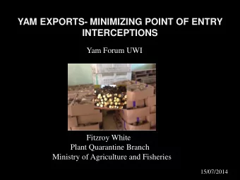 INTERCEPTIONS  Yam Forum UWI  Fitzroy White  Plant Quarantine Branch  Ministry of Agriculture and