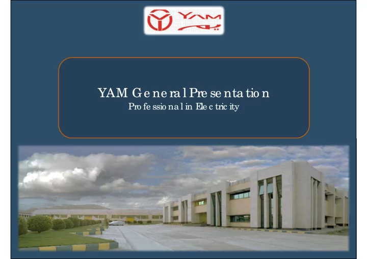 yam ge ne ra l pre se nta tio n