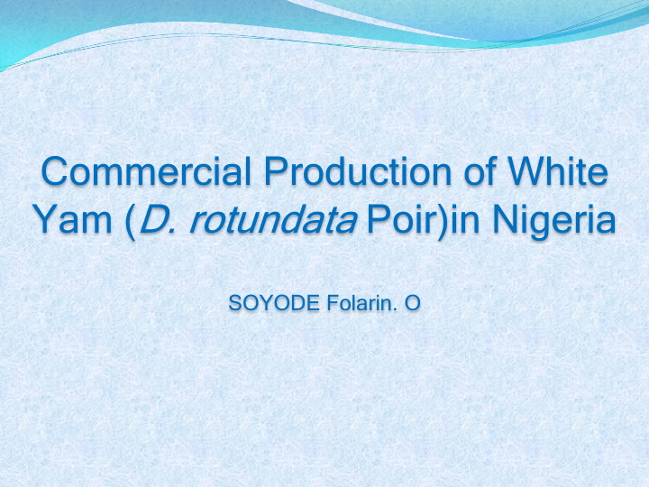commercial production of white