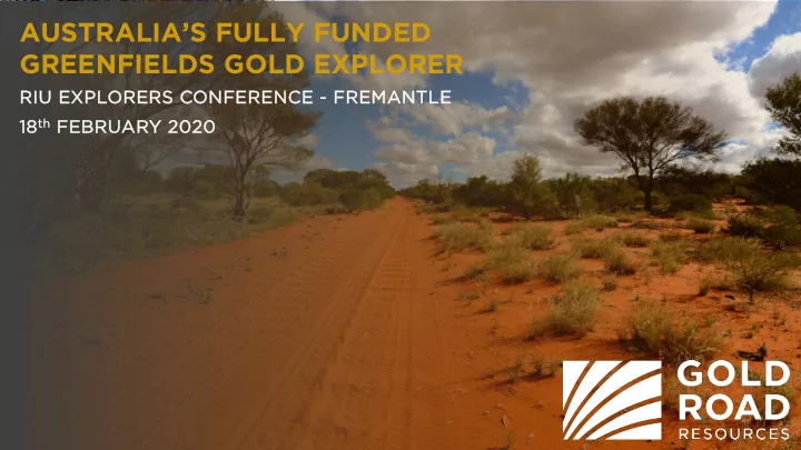 australia s fully funded greenfields gold explorer