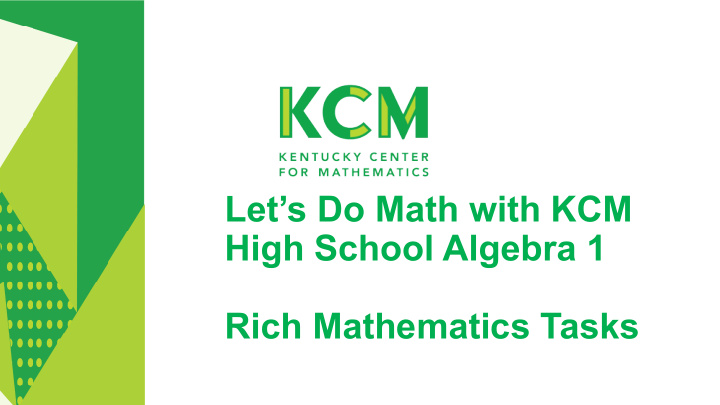 let s do math with kcm high school algebra 1 rich