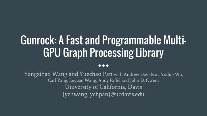 gunrock a fast and programmable multi gpu graph