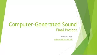 Computer-Generated Sound  Final Project  Mu-Heng Yang  mhyang@Stanford.edu  Music
