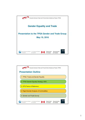 Gender Equality and Trade  Presentation to the TPSA Gender and Trade Group  May 19, 2016  1