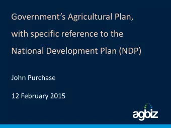 with specific reference to the  National Development Plan (NDP)  John Purchase  12 February 2015