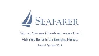 Seafarer Overseas Growth and Income Fund  High  Yield Bonds in the Emerging Markets  Second Quarter