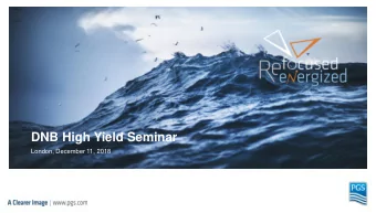 DNB High Yield Seminar  London, December 11, 2018  Cautionary Statement  This presentation