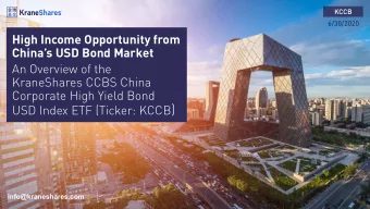 USD Index ETF (Ticker: KCCB )  1  info@kraneshares.com  2  Introduction to KraneShares  About