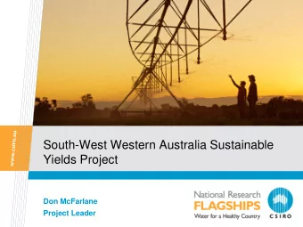 South-West Western Australia Sustainable  Yields Project  Don McFarlane  Project Leader