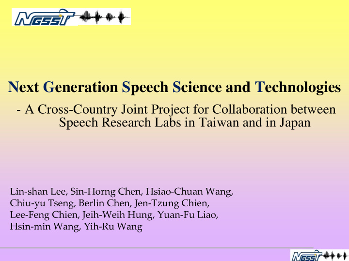 next generation speech science and technologies