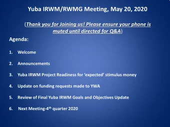 Yuba IRWM/RWMG Meeting, May 20, 2020 ( Thank you for Joining us! Please ensure your phone is muted