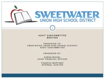 1  A U D I T  S U B C O M M I T T E E  M E E T I N G  P R E S E N T E D  T O :  S W E E T W A T E R