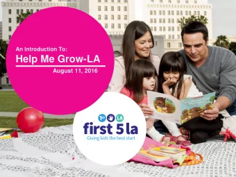 Help Me Grow-LA  August 11, 2016  Presenters  MODERATOR  Christina Altmayer  Wendy Schiffer  Reena