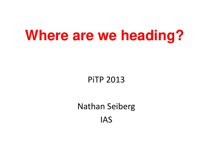 where are we heading