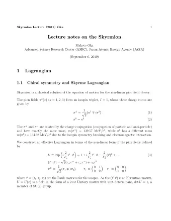 Lecture notes on the Skyrmion  Makoto Oka  Advanced Science Research Center (ASRC), Japan Atomic