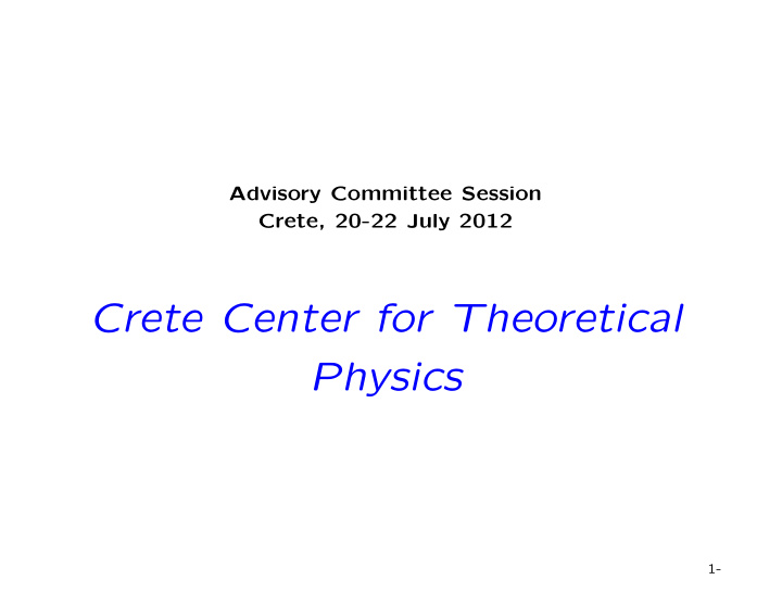 crete center for theoretical physics