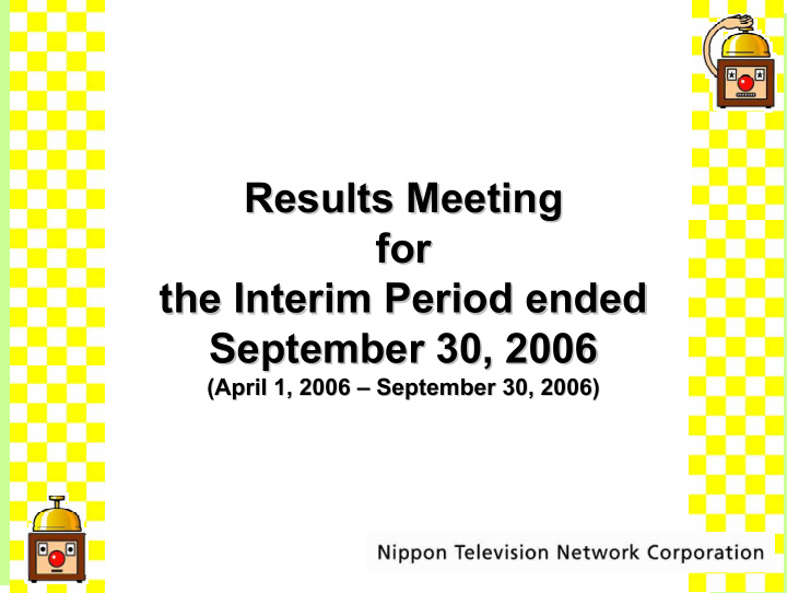 results meeting results meeting for for the interim