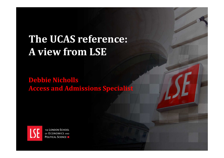 the ucas reference a view from lse