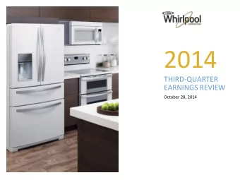 2014  THIRD-QUARTER  EARNINGS REVIEW  October 28, 2014  WHIRLPOOL CORPORATION ADDITIONAL