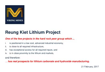Reung Kiet Lithium Project  One of the few projects in the hard rock peer group which ...  i.  is