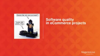 Software quality  in eCommerce projects  Agenda  What?  Why?  Where?  How?