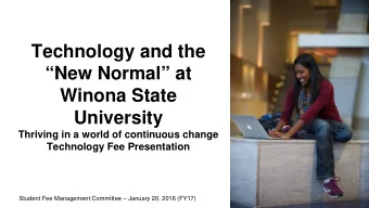 Technology and the  New Normal at  Winona State  University  Thriving in a world of