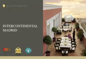 INTERCONTINENTAL  MADRID  MORE THAN A HOTEL, A WAY OF LIFE  AN ICON OF MADRID