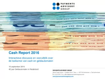 Cash Report 2016  Interactieve discussie en vooruitblik over  de toekomst van cash en geldautomaten