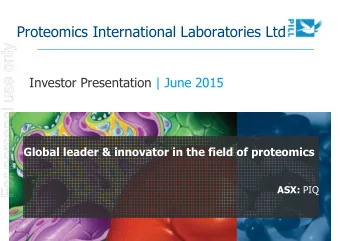 For personal use only  Investor Presentation | June 2015  Global leader &amp; innovator in the