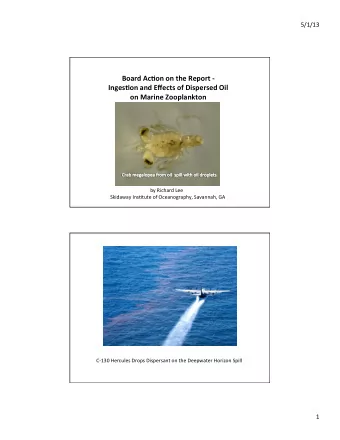 Board Ac)on on the Report   Inges)on and Effects of Dispersed Oil on Marine Zooplankton  by