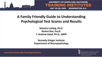 A Family Friendly Guide to Understanding  Psychological Test Scores and Results  Natasha Ludwig,