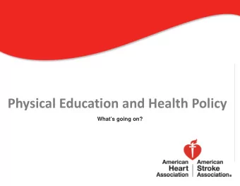 Physical Education and Health Policy  Whats going on?  0 Why is PE important?  At the same