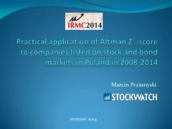 WARSAW 2014  What is  An independent stock market information company  Publishing a portal