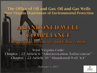 The Office of Oil and Gas; Oil and Gas Wells  West Virginia Department of Environmental Protection