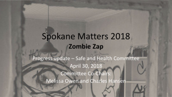 Spokane Matters 2018  Zombie Zap Progress update  Safe and Health Committee  April 30, 2018