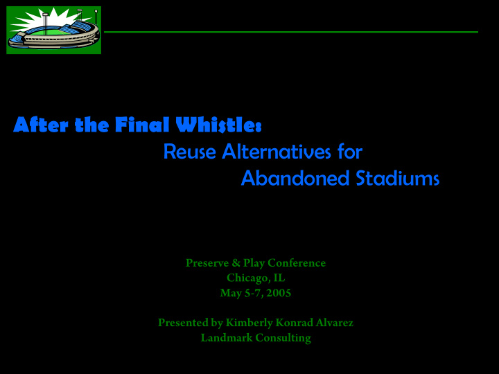 after the final whistle reuse alternatives for abandoned