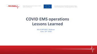 COVID EMS operations  Lessons Learned  NO-FEAR WP4  Webinar June  23 th 2020  A pan-European