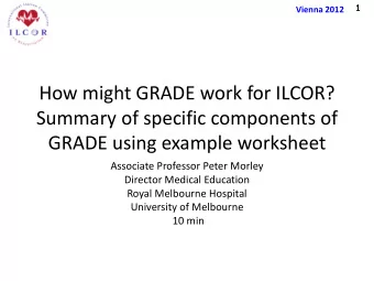 How might GRADE work for ILCOR?  Summary of specific components of  GRADE using example worksheet
