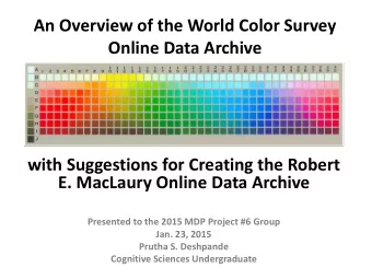 An Overview of the World Color Survey  Online Data Archive  with Suggestions for Creating the