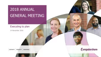 GENERAL MEETING  Executing to plan  14 November 2018  2018 ANNUAL  GENERAL MEETING Chairmans