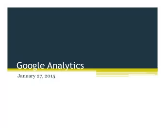 Google Analytics  January 27, 2015  About Me  Kristin Mock  BS in PR from Missouri State