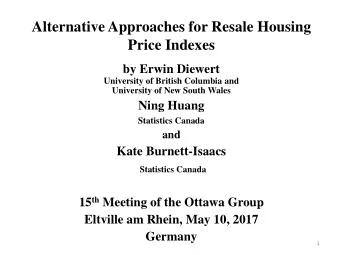 Alternative Approaches for Resale Housing  Price Indexes  by Erwin Diewert  University of British